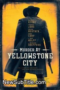 زیر‌نویس فارسی فیلم Murder at Yellowstone City