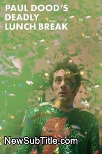 زیر‌نویس فارسی فیلم Paul Dood's Deadly Lunch Break