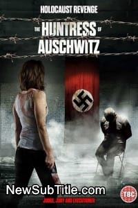 زیر‌نویس فارسی فیلم The Huntress of Auschwitz