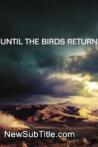 زیر‌نویس فارسی فیلم Until the Birds Return