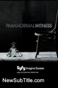 زیر‌نویس فارسی سریال Paranormal Witness - Season 2