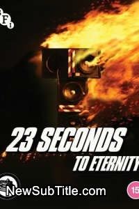 زیر‌نویس فارسی فیلم 23 Seconds to Eternity