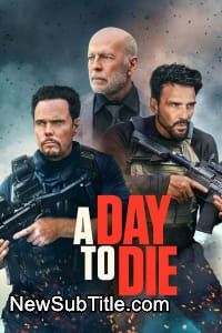 زیر‌نویس فارسی فیلم A Day to Die