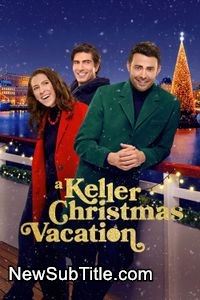 زیر‌نویس فارسی فیلم A Keller Christmas Vacation