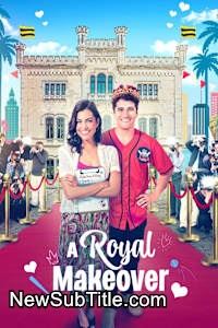 زیر‌نویس فارسی فیلم A Royal Makeover