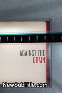زیر‌نویس فارسی فیلم Against the Grain