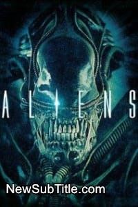 زیر‌نویس فارسی فیلم Aliens