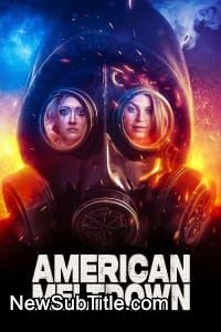 زیر‌نویس فارسی فیلم American Meltdown