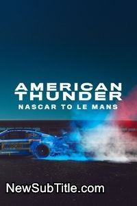 زیر‌نویس فارسی فیلم American Thunder: NASCAR to Le Mans