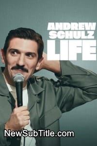 زیر‌نویس فارسی فیلم Andrew Schulz: Life