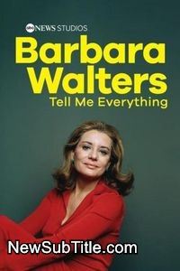 زیر‌نویس فارسی فیلم Barbara Walters: Tell Me Everything