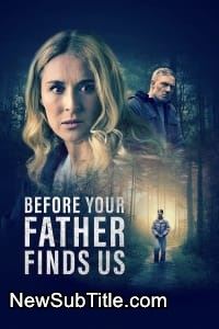 زیر‌نویس فارسی فیلم Before Your Father Finds Us