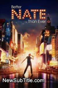 زیر‌نویس فارسی فیلم Better Nate Than Ever