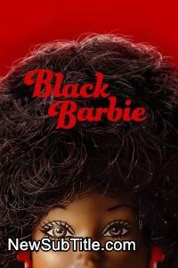 زیر‌نویس فارسی فیلم Black Barbie: A Documentary