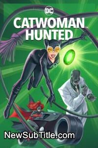 زیر‌نویس فارسی فیلم Catwoman: Hunted