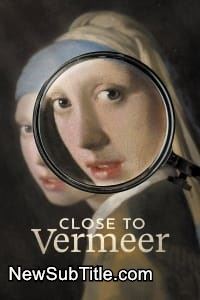 زیر‌نویس فارسی فیلم Close to Vermeer
