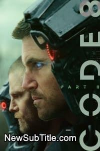 زیر‌نویس فارسی فیلم Code 8: Part II