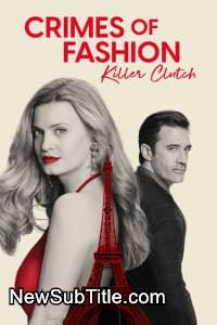 زیر‌نویس فارسی فیلم Crimes of Fashion: Killer Clutch