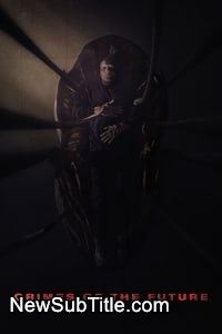 زیر‌نویس فارسی فیلم Crimes of the Future