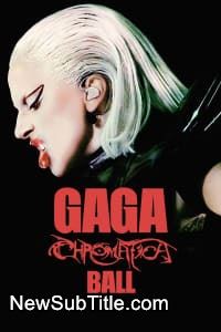 زیر‌نویس فارسی فیلم Gaga Chromatica Ball