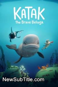 زیر‌نویس فارسی فیلم Katak: The Brave Beluga