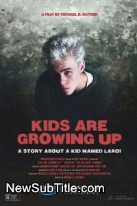 زیر‌نویس فارسی فیلم Kids Are Growing Up