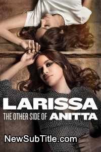 زیر‌نویس فارسی فیلم Larissa: The Other Side of Anitta
