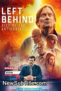 زیر‌نویس فارسی فیلم Left Behind: Rise of the Antichrist