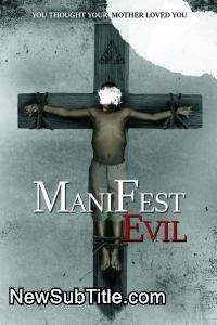 زیر‌نویس فارسی فیلم Manifest Evil