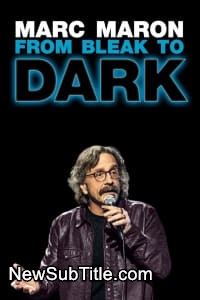 زیر‌نویس فارسی فیلم Marc Maron: From Bleak to Dark