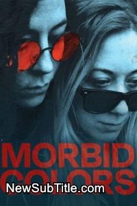 زیر‌نویس فارسی فیلم Morbid Colors