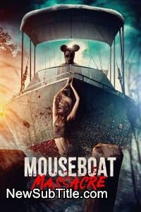 زیر‌نویس فارسی فیلم Mouseboat Massacre