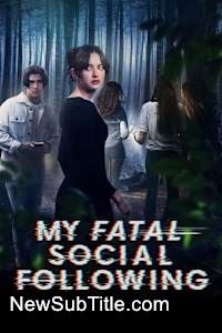 زیر‌نویس فارسی فیلم My Fatal Social Following