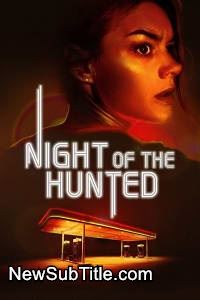 زیر‌نویس فارسی فیلم Night of the Hunted