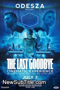 Odesza: The Last Goodbye Cinematic Experience  - نیو ساب تایتل
