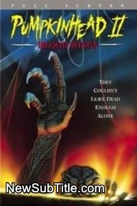زیر‌نویس فارسی فیلم Pumpkinhead II Blood Wings