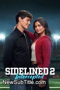 زیر‌نویس فارسی فیلم Sidelined 2: Intercepted