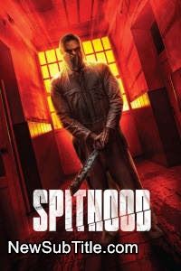 زیر‌نویس فارسی فیلم Spithood