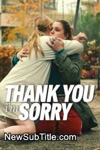 زیر‌نویس فارسی فیلم Thank You, I'm Sorry
