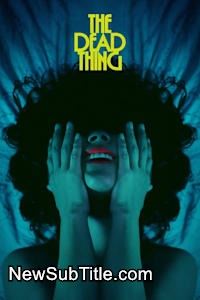 زیر‌نویس فارسی فیلم The Dead Thing