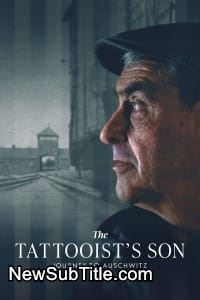 زیر‌نویس فارسی فیلم The Tattooist’s Son: Journey to Auschwitz