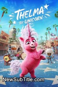 زیر‌نویس فارسی فیلم Thelma the Unicorn