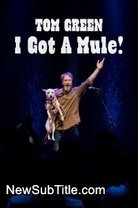 زیر‌نویس فارسی فیلم Tom Green: I Got a Mule!