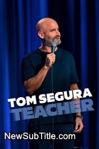 زیر‌نویس فارسی فیلم Tom Segura: Teacher