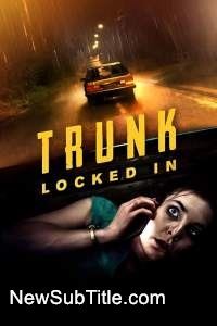زیر‌نویس فارسی فیلم Trunk - Locked In