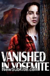زیر‌نویس فارسی فیلم Vanished in Yosemite