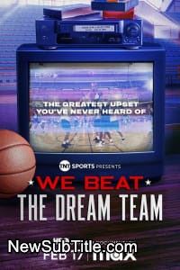 زیر‌نویس فارسی فیلم We Beat the Dream Team