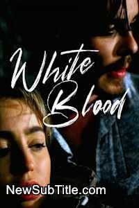 زیر‌نویس فارسی فیلم White Blood