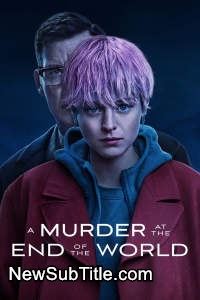 زیر‌نویس فارسی سریال A Murder at the End of the World - Season 1