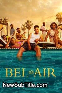 زیر‌نویس فارسی سریال Bel-Air - Season 4